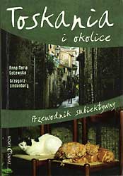 Toskania i okolice. Przewodnik subiektywny 2006