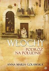 Włochy. Podróż na południe. Anna Goławska